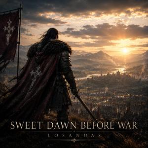 Sweet Dawn Before War