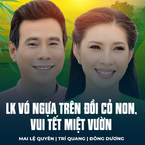 LK Vó Ngựa Trên Đồi Cỏ Non, Vui Tết Miệt Vườn