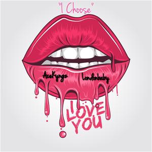 I Choose (feat. Londonbaby)