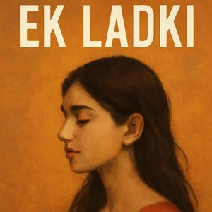 Ek Ladki | New Hindi Song