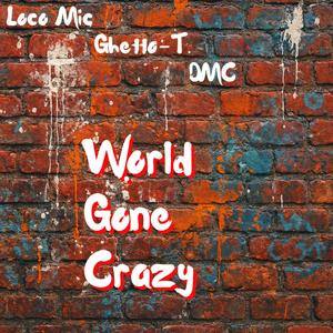 World Gone Crazy (feat. D.M.C.)
