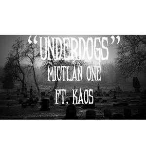 Underdogs (feat. 619 Kaos)