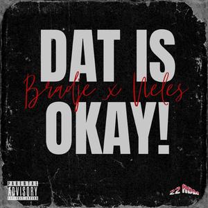 Dat Is Okay! (feat. Neles)
