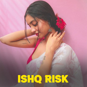 ISHQ RISK