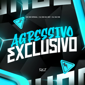 Agressivo Exclusivo
