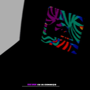 Esse Lugar Eu Ja Conheço