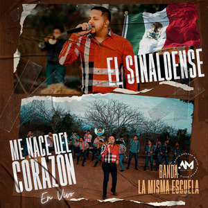 El Sinaloense - Me nace del Corazón (En Vivo)
