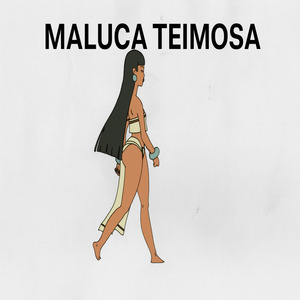 MALUCA TEIMOSA