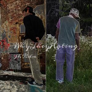 WhyTheyHating (feat. Kslm)