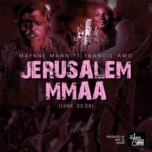 Jerusalem Mmaa (Luke 23:28)