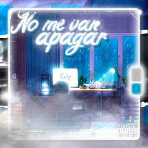 No me van a apagar