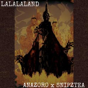 LALALALAND (feat. SNIPZTEA)