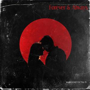 Forever & Always (feat. Tay G)