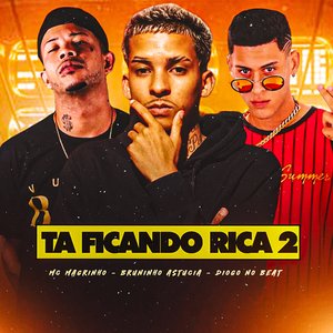Ta Ficando Rica 2 (feat. Mc Magrinho)