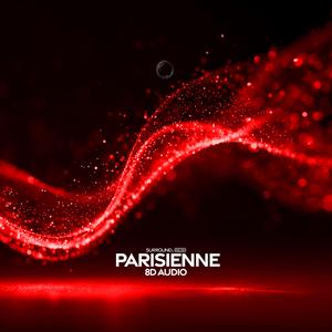 Parisienne (8D Audio)
