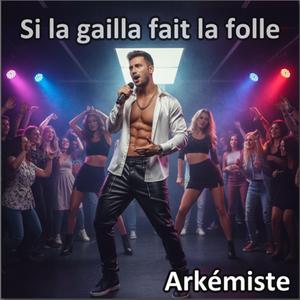 Si la gailla fait la folle