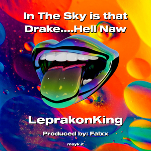 In The Sky is that .h*** Naw