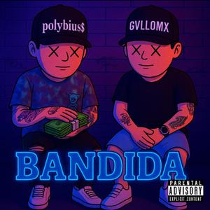 BANDIDA (feat. Polybiu$ & MTY Guicho)