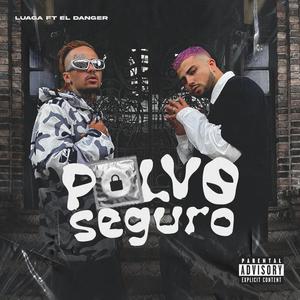 POLVO SEGURO (feat. EL DANGER BABY)