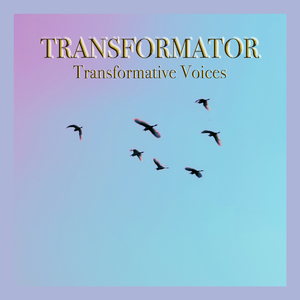 Transformative Voices