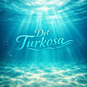 Det Turkosa