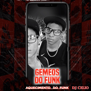 GEMEOS DO FUNK - AQUECIMENTO DO FUNK