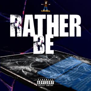 Rather Be (feat. Chalie Woodz & Breana Marin)