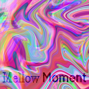 Mellow Moment