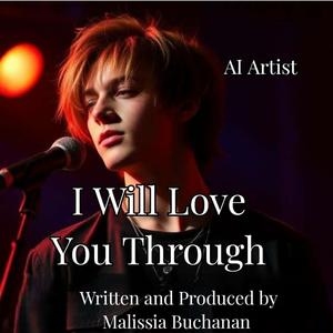 I Will Love You Through