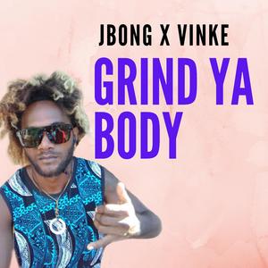 Grind ya body (feat. Vinke)
