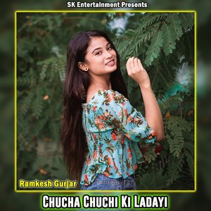Chucha Chuchi Ki Ladayi