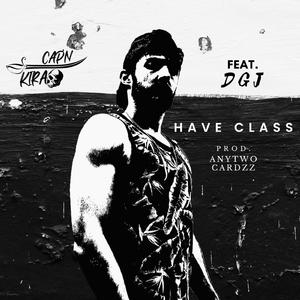 Have Class (feat. DGJ)