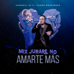 Mix Juraré No Amarte Más (en vivo)