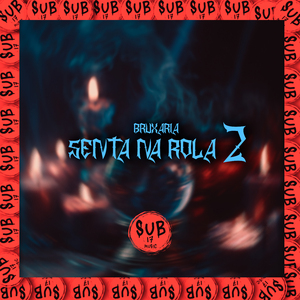 Bruxaria Senta na Rola 2