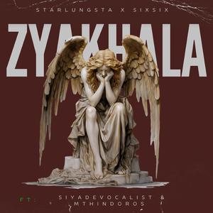 Zyakhala (feat. SixSix, SiyaDeVocalist & MthindoRos)