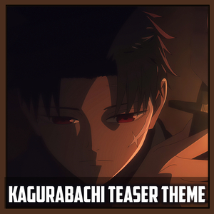 Kagurabachi Teaser Theme