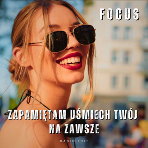 Zapamiętam uśmiech twój na zawsze (Radio Edit)