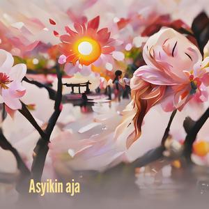 Asyikin aja