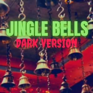 Jingle Bells (Dark Version)