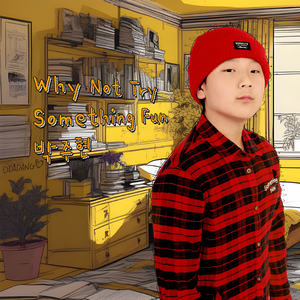 Why Not Try Something Fun (Inst.)