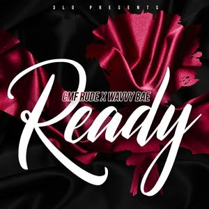 Ready (feat. Wavvy Bae)