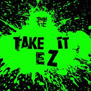 Take It E Z