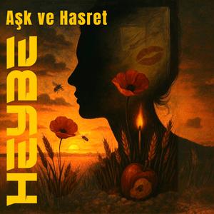 Aşk ve Hasret