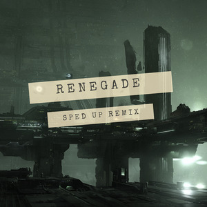 Renegade (sped up) (Remix)