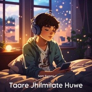 Taare Jhilmilate Huwe
