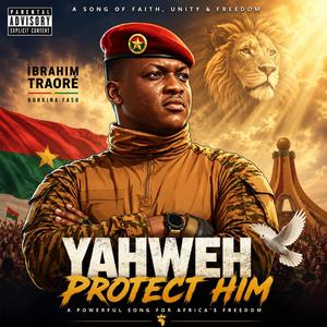 Yahweh Protect Ibrahim Traore