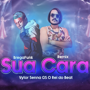 Sua Cara (Bregafunk Remix)