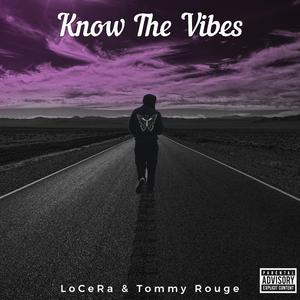 Know The Vibes (feat. Tommy Rouge)