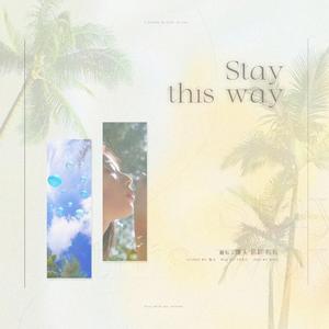 Stay This Way