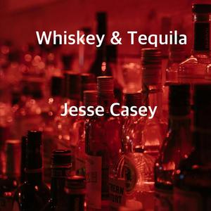 Whiskey & Tequila